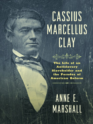 cover image of Cassius Marcellus Clay